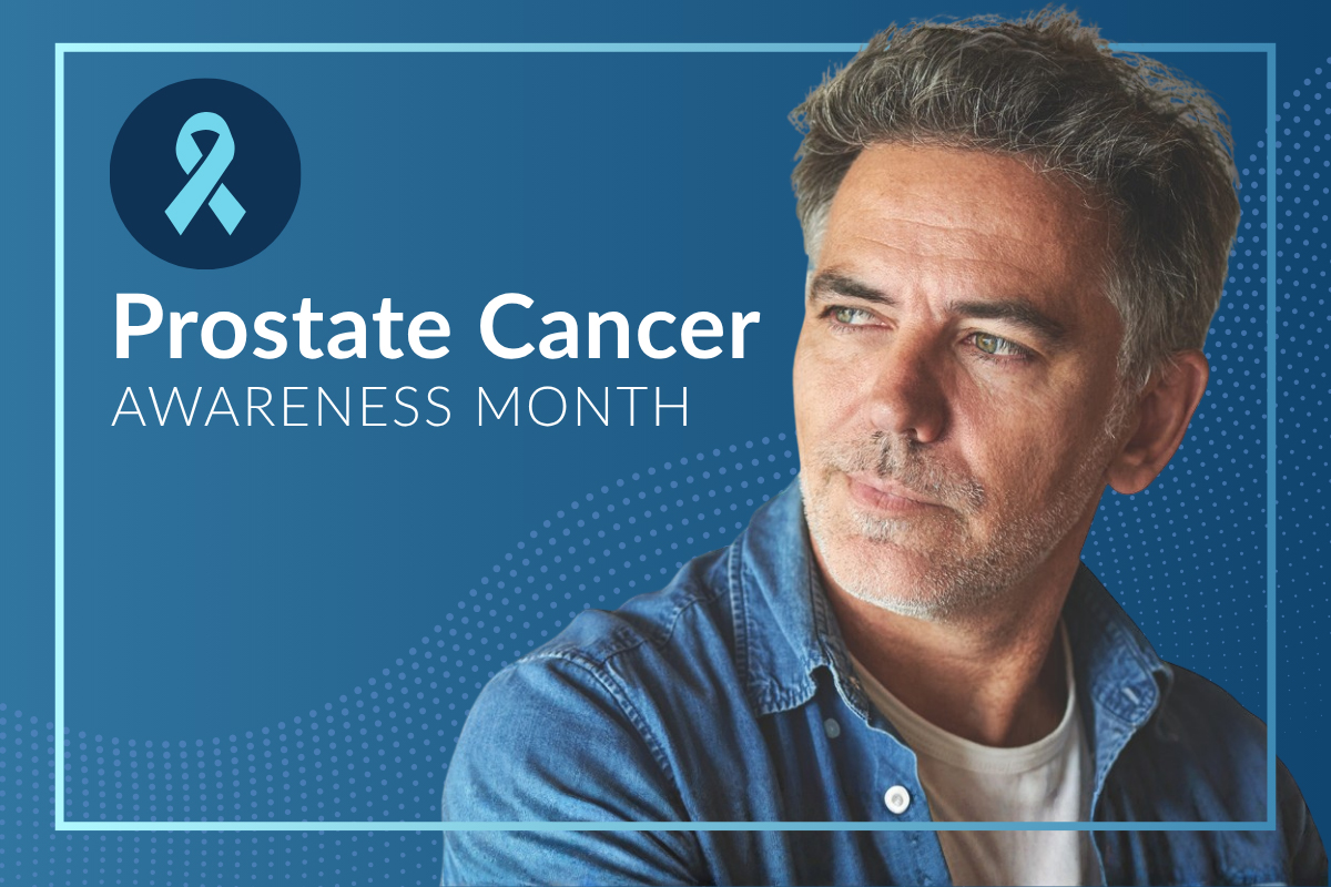 Prostate Cancer Awareness Month: Why Early Detection Matters