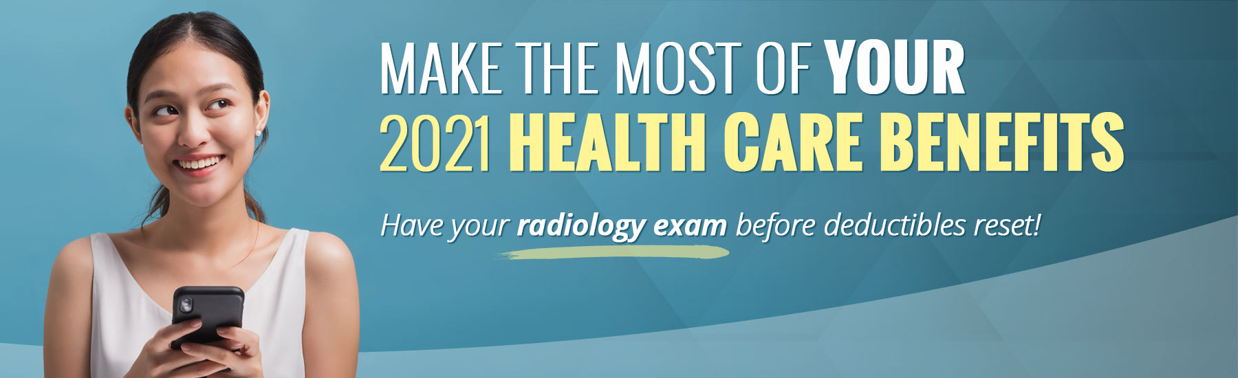 Make the Most of Your 2021 Health Care Benefits!